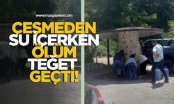 Çeşme’de su içerken ölüm teğet geçti!