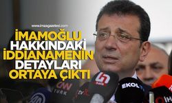 İmamoğlu Hakkındaki İddianamenin Detayları Ortaya Çıktı