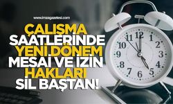 Çalışma Saatlerinde Yeni Dönem... Mesai ve İzin Hakları Sil Baştan!