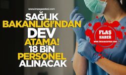 Sağlık Bakanlığı'ndan Dev Atama Hamlesi! 18 Bin Personel Alınacak!