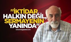 "İktidar halkın değil, sermayenin yanında"