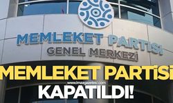 Memleket Partisi kapatıldı