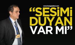 Sesimi duyan var mı!