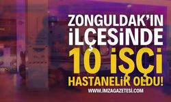 Zonguldak'ın İlçesinde İşçiler Hastanelik Oldu!