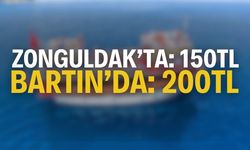 Zonguldak'ta 150 TL, Bartın'da 200 TL | Zonguldak haber