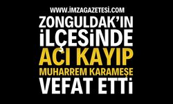 Zonguldak'ta Acı Kayıp: Muharrem Karameşe | Zonguldak haber