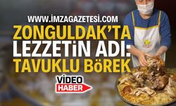 Zonguldak’ta Lezzetin Adı: Tavuklu Börek