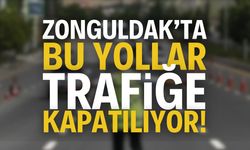 Sürücüler dikkat! O yollar trafiğe kapatılıyor