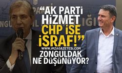 "Ak Parti Hizmet, CHP ise İsraf" Zonguldak Ne Düşünüyor?