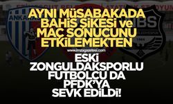 Ankaraspor-Nazillispor şike soruşturmasıyla ilgili eski Zonguldaksporlu futbolcu disipline sevk edildi
