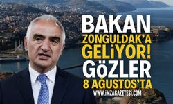 Bakan, Zonguldak'a geliyor: Gözler 8 Ağustos'ta