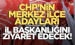 CHP Merkez İlçe Başkanı adayları İl Başkanlığı'na gidecek