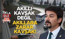 CHP Zonguldak Milletvekili Eylem Ertuğrul uyardı! “Akıllı Kavşak Değil, Akıllara Zarar Kavşak!”