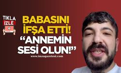 Enes Güler, Babasını İfşa Etti! “Annemin Sesi Olun!”