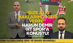 İşte Harun Demir’in HT Spor’daki videolu açıklamaları!
