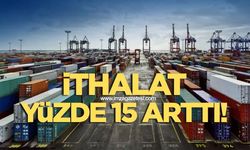 Haziran ayında ithalat yüzde 15 arttı