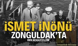 İsmet İnönü Zonguldak'ta... | Zonguldak haber