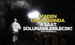 Maden ocaklarında 4 saat solunabilecek!