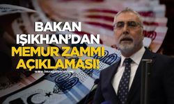 Çalışma ve Sosyal Güvenlik Bakanı Vedat Işıkhan'dan memur zammı açıklaması!