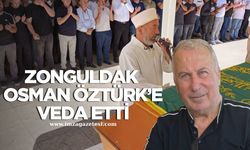 ZONGULDAK, SEVİLEN İSİM OSMAN ÖZTÜRK’E VEDA ETTİ...
