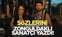 Sözlerini Zonguldaklı sanatçı Duhan Koç'un yazdığı şarkı yayınlandı