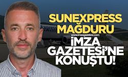 SunExpress mağduru İmza Gazetesine konuştu....