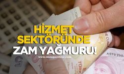 Hizmet Sektöründe Zam Yağmuru!