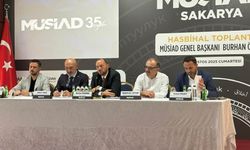 MÜSİAD ÜYELERİ SAKARYA’DA BULUSTU