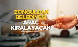 Zonguldak Belediyesi araç kiralayacak!