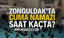 Zonguldak Cuma Namazı Vakti: Zonguldak Ezan Vakitleri