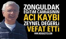 Zonguldak Eğitim Camiası Yasta: Zeynel Değerli Vefat Etti