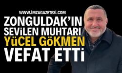 Zonguldak Ereğli Sevilen Muhtarı Yücel Gökmen vefat etti