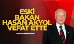 Eski Sanayi ve Ticaret Bakanı Hasan Akyol Vefat etti!