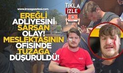 Ereğli Adliyesini Sarsan Olay! Meslektaşının Ofisinde Tuzağa Düşürüldü!