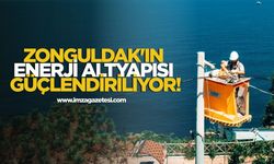 Zonguldak’ın enerji altyapısı güçlendiriliyor!