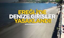 Ereğli’de Denize Girişler Yasaklandı!
