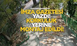 İmza Gazetesi yazdı! Korkuluk yerine montaj edildi!