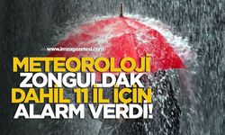 Meteoroloji Zonguldak dahil 11 il için alarm verdi!