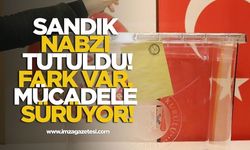 Sandık Nabzı Tutuldu! Fark Var, Mücadele Sürüyor!