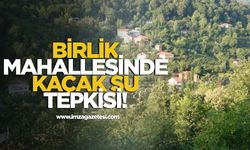 Birlik Mahallesi’nde kaçak su tepkisi!