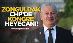 Zonguldak CHP’de kongre heyecanı!