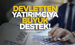 Devletten yatırımcıya büyük destek!