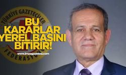 Bu kararlar yerel basını bitirir!