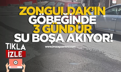 Zonguldak’ın göbeğinde üç gündür su boşa akıyor!