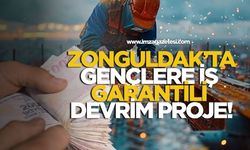 Zonguldak’ta gençlere iş garantili devrim proje!