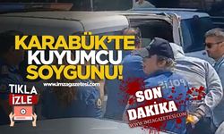 Karabük'te kuyumcu soygunu!