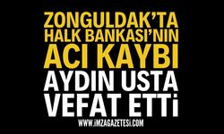 Zonguldak Halk Bankası'nın Acı Kaybı: Aydın Usta