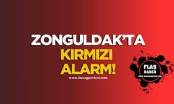 ZONGULDAK’TA KIRMIZI ALARM!