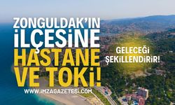 Zonguldak Kozlu'ya Hastane ve TOKİ!