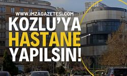 Zonguldak Kozlu'ya Hastane Yapılsın!